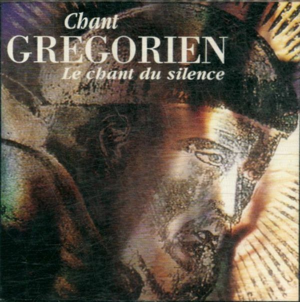 Livrenpoche : Chant Grégorien : le chant du silence - Interprètes divers - CD