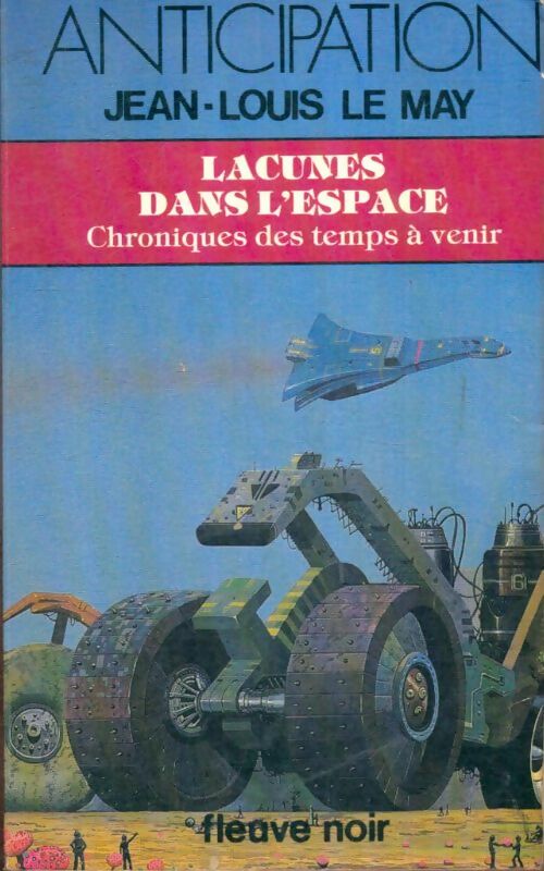 Livrenpoche : Chroniques des temps à venir : Lacunes dans l'espace - Jean-Louis Le May - Livre
