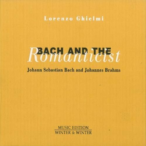 Livrenpoche : Bach & The Romanticist - Lorenzo Ghielmi - CD