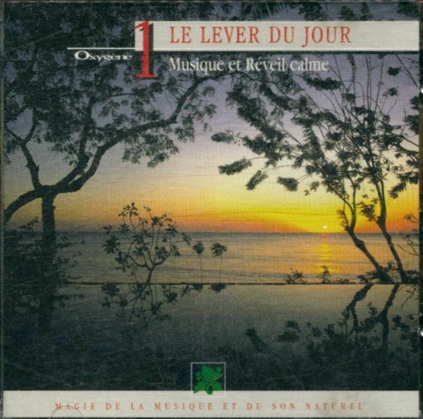 Collection Oxygène vol.1 : Le Lever du jour - Artistes Divers - CD