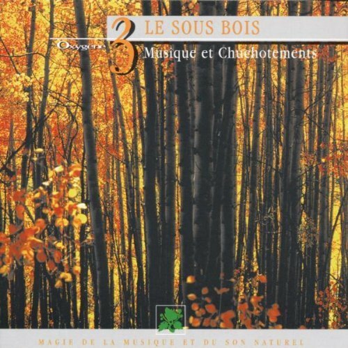 Livrenpoche : Collection Oxygène Vol.3 : Le Sous bois - Artistes Divers - CD