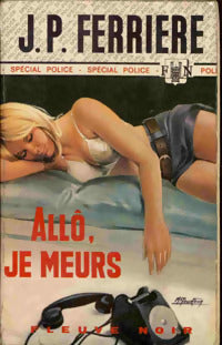 Livrenpoche : Allô, je meurs - Jean-Pierre Ferrière - Livre
