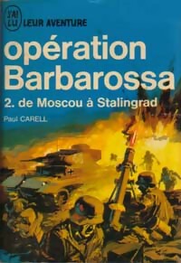 Livrenpoche : Opération Barbarossa Tome II : De Moscou à Stalingrad - Paul Carell - Livre