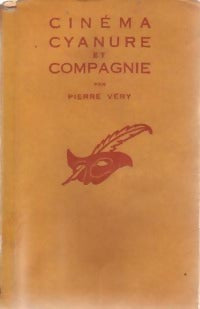 Cinéma, cyanure et compagnie - Pierre Véry - Livre