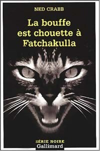 Livrenpoche : La bouffe est chouette à Fatchakulla ! - Ned Crabb - Livre