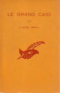 Le grand caïd - Claude Orval - Livre