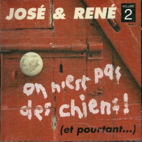 On n'est pas des chiens Vol 2 - José & René - CD