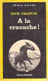 Livrenpoche : A la cravache ! - Dick Francis - Livre