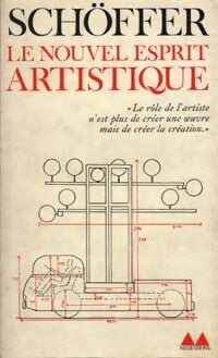 Livrenpoche : Le nouvel esprit artistique (illustré) - Nicolas Schôffer - Livre