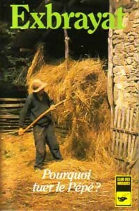 Livrenpoche : Pourquoi tuer le pépé ? - Charles Exbrayat - Livre