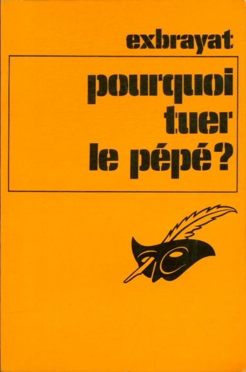 Livrenpoche : Pourquoi tuer le pépé ? - Charles Exbrayat - Livre
