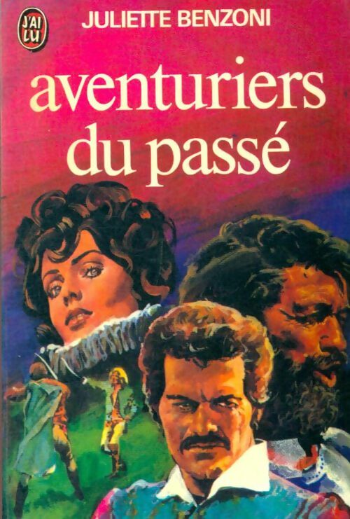 Livrenpoche : Aventuriers du passé - Juliette Benzoni - Livre