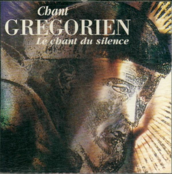 Livrenpoche : Chant Grégorien - Le Chant Du Silence - Artistes Divers - CD
