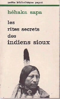 Livrenpoche : Les rites secrets des indiens sioux - Héhaka Sapa - Livre