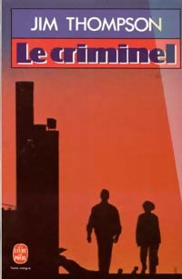 Livrenpoche : Le criminel - Jim Thompson - Livre