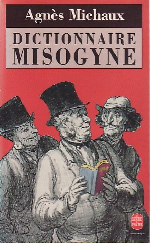 Livrenpoche : Dictionnaire mysogine - Agnès Michaux - Livre