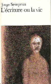 Livrenpoche : L'écriture ou la vie - Jorge Semprun - Livre