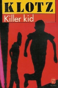 Killer kid - Claude Klotz -  Le Livre de Poche - Livre