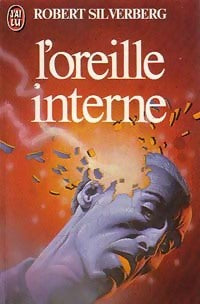 Livrenpoche : L'oreille interne - Robert Silverberg - Livre
