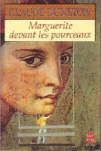 Marguerite devant les pourceaux - Claude Duneton -  Le Livre de Poche - Livre