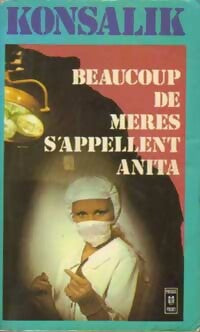 Livrenpoche : Beaucoup de mères s'appellent Anita - Heinz G. Konsalik - Livre