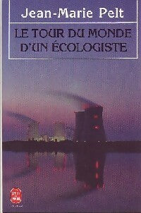 Livrenpoche : Le tour du monde d'un écologiste - Jean-Marie Pelt - Livre