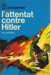 L'attentat contre Hitler - Paul Berben - Livre