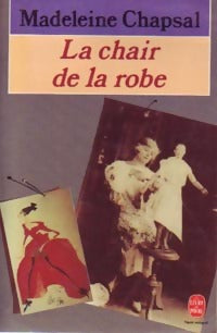 Livrenpoche : La chair de la robe - Madeleine Chapsal - Livre