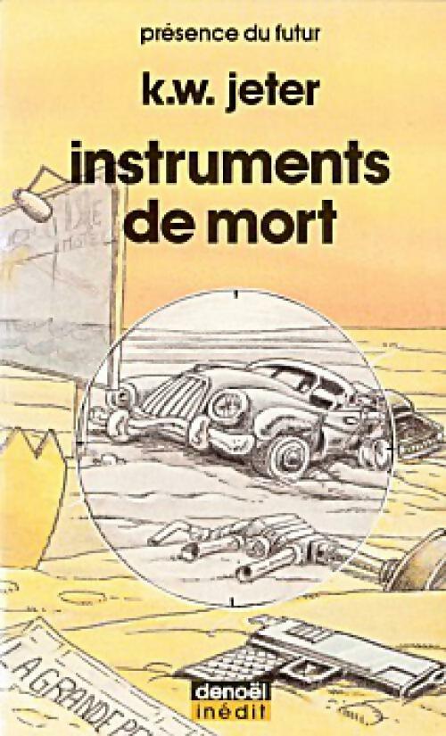 Livrenpoche : Instruments de mort - K.W. Jeter - Livre
