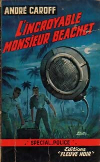 L'incroyable Monsieur Beachet - André Caroff - Livre