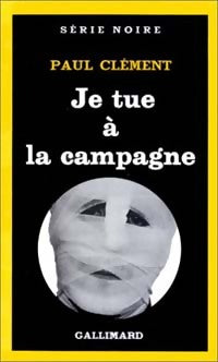 Livrenpoche : Je tue à la campagne - Paul Clément - Livre