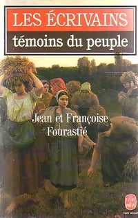 Livrenpoche : Les écrivains témoins du peuple - Jean Fourastié, Françoise Fourastié - Livre