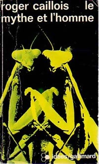 Le mythe et l'homme - Roger Caillois - Livre