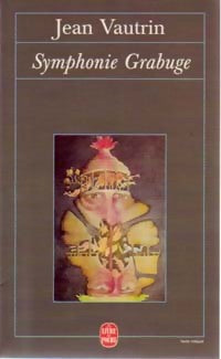 Livrenpoche : Symphonie grabuge - Jean Vautrin - Livre