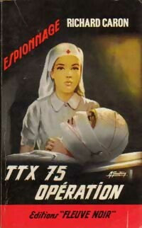 Livrenpoche : TTX 75 opération - Richard Caron - Livre