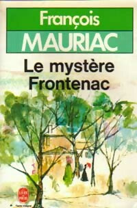 Livrenpoche : Le mystère Frontenac - François Mauriac - Livre