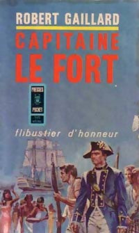 Livrenpoche : Capitaine le Fort Tome II - Robert Gaillard - Livre