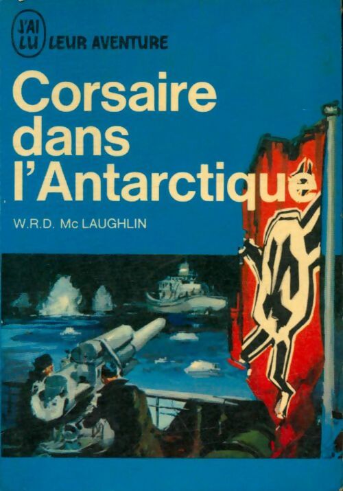 Livrenpoche : Corsaire dans l'Antarctique - W.R.D. McLaughlin - Livre
