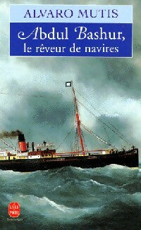 Livrenpoche : Abdul Bashur, le rêveur de navires - Alvaro Mutis - Livre