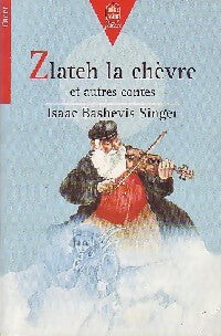 Livrenpoche : Zlateh la chèvre et autres contes - Isaac Bashevis Singer - Livre