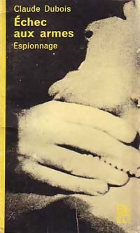 Livrenpoche : Echec aux armes - Claude Dubois - Livre