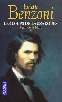 Livrenpoche : Les loups de Lauzargues Tome I : Jean de la nuit - Juliette Benzoni - Livre