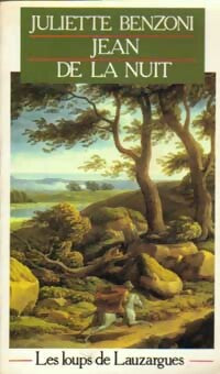 Livrenpoche : Les loups de Lauzargues Tome I : Jean de la nuit - Juliette Benzoni - Livre