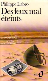 Livrenpoche : Des feux mal éteints - Philippe Labro - Livre