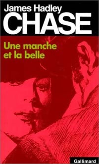 Une manche et la belle - James Hadley Chase - Livre