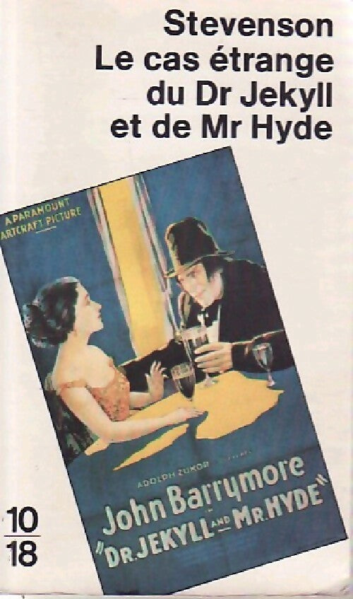 L'étrange cas du Dr Jekyll et de Mr Hyde - Robert Louis Stevenson -  10-18 - Livre
