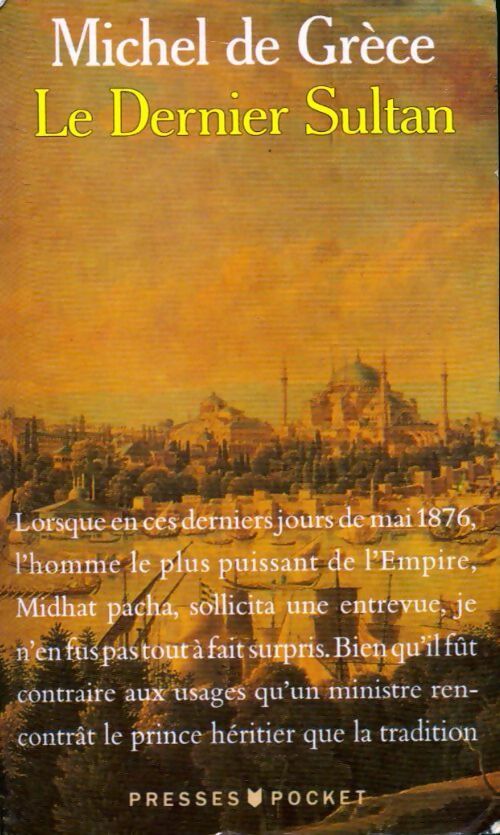 Livrenpoche : Le dernier sultan - Michel De Grèce - Livre