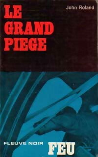 Livrenpoche : Le grand piège - John Roland - Livre