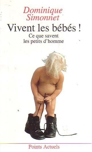 Livrenpoche : Vivent les bébés ! - Dominique Simonnet - Livre