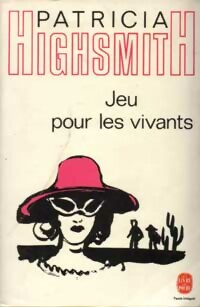 Livrenpoche : Jeu pour les vivants - Patricia Highsmith - Livre